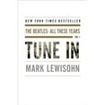 thumbnail image 1 of Pre-Owned Tune in: The Beatles: All These Years (Hardcover) 1400083052 9781400083053, 1 of 1