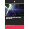 thumbnail image 1 of Tunelamento quÃ¢ntico molecular, (Paperback), 1 of 1