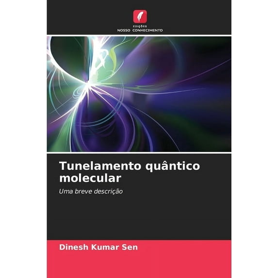Tunelamento quântico molecular, (Paperback)