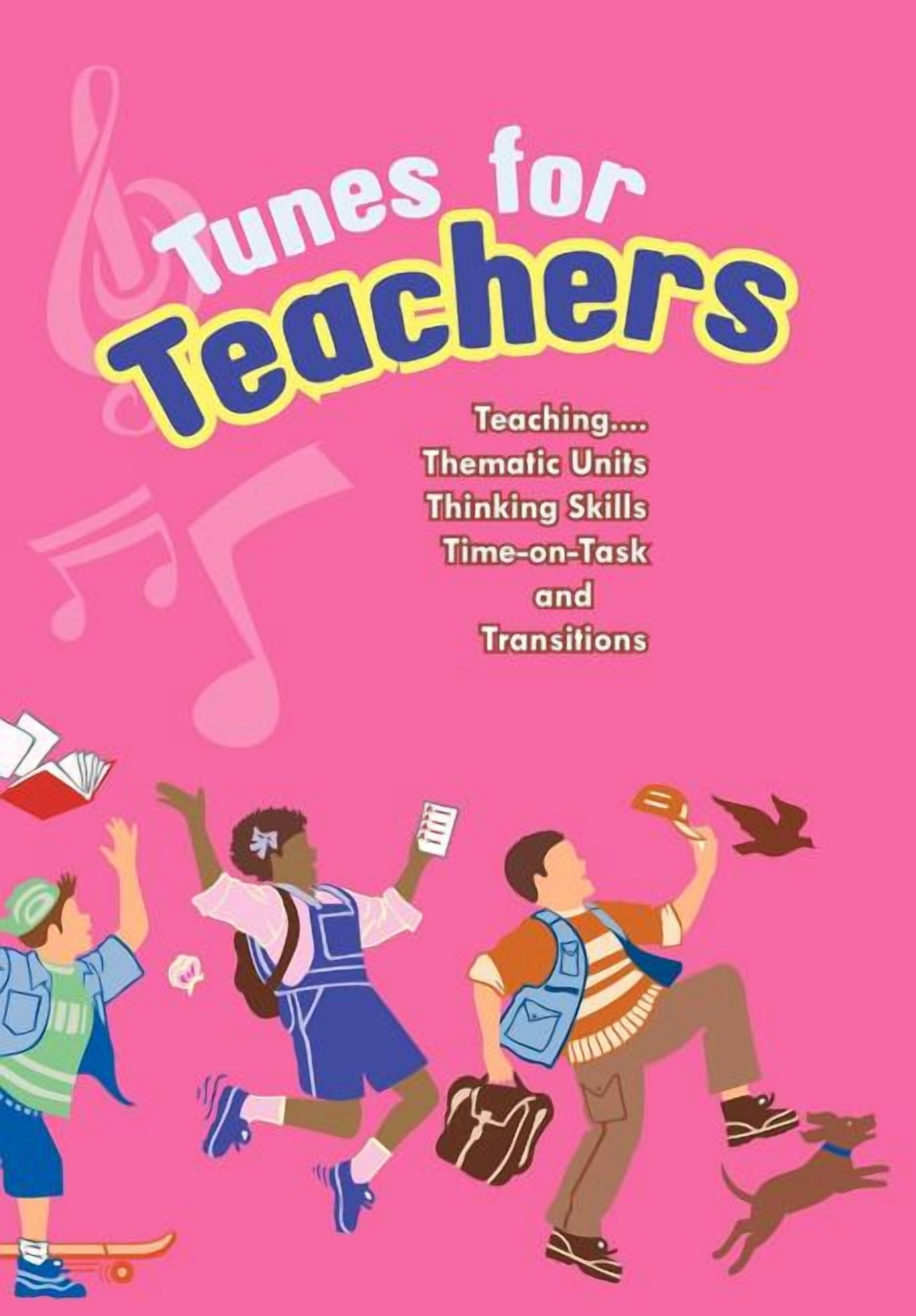 Tunes for Teachers: Teaching....Thematic Units, Thinking Skills, Time-On-Task and Transitions, (Hardcover)