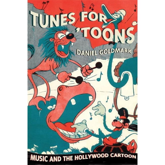 Tunes for 'Toons : Music and the Hollywood Cartoon (Edition 1) (Paperback)
