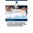 thumbnail image 1 of Tunesien: Überlegungen zum Geschäftsmodell und vergleichende Studie (Paperback), 1 of 1