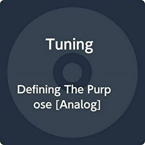 Tuning - Defining The Purpose - Music & Performance - Vinyl