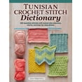 thumbnail image 1 of Tunisian Crochet Stitch Dictionary: 150 Essential Stitches with Actual-Size Swatches, Charts, and Step-By-Step Photos, (Paperback), 1 of 1