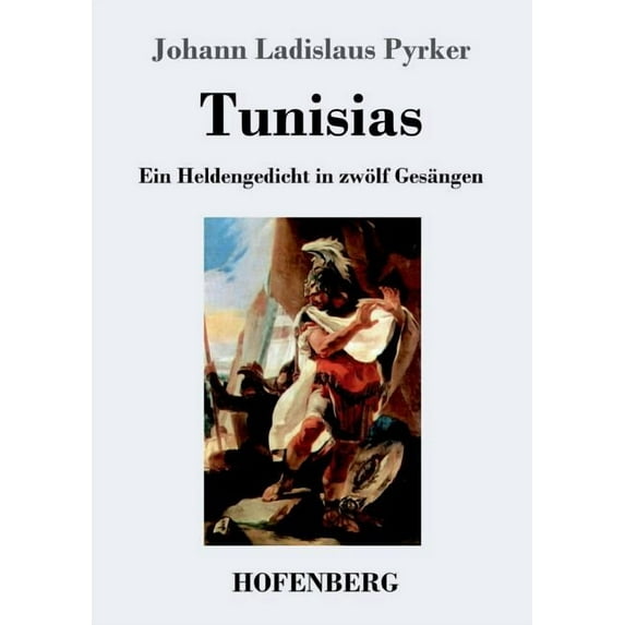 Tunisias: Ein Heldengedicht in zwölf Gesängen (Paperback)