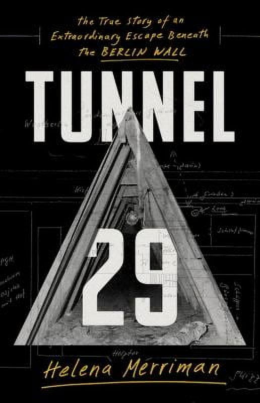Pre-Owned Tunnel 29: The True Story of an Extraordinary Escape Beneath the Berlin Wall (Hardcover) 1541788842 9781541788848