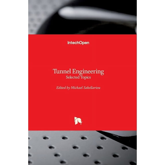 Tunnel Engineering: Selected Topics, (Hardcover)