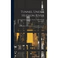 thumbnail image 1 of Tunnel Under Hudson River : Hearing Before the Committee on Interstate Commerce, United States Senate (Hardcover), 1 of 1