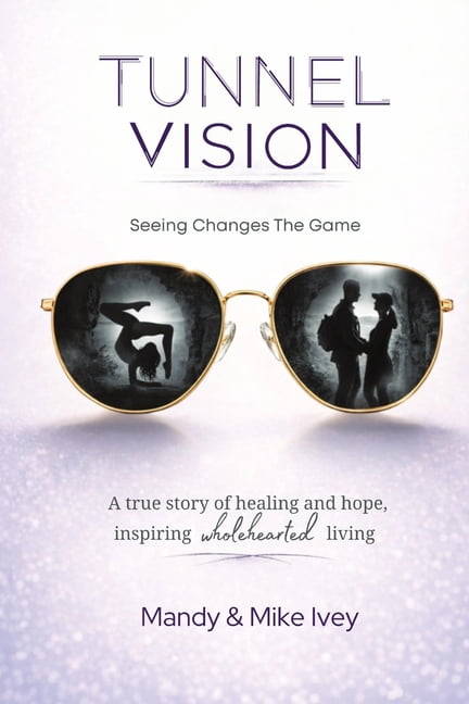 Tunnel Vision: Seeing Changes The Game, (Paperback)