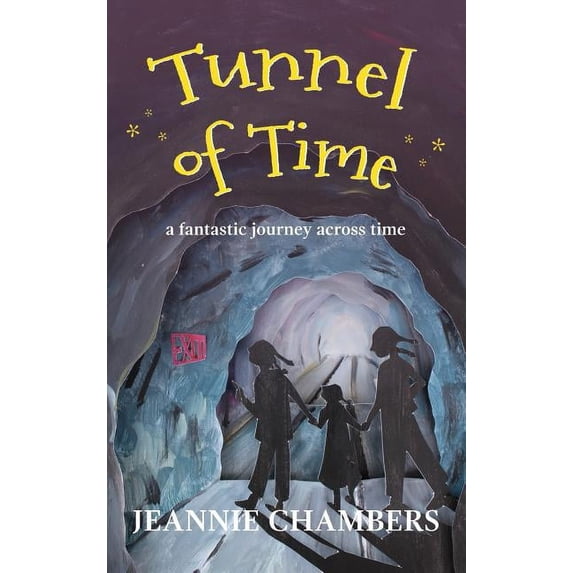 Tunnel of Time: A Fantastic Journey Through Time, (Hardcover)