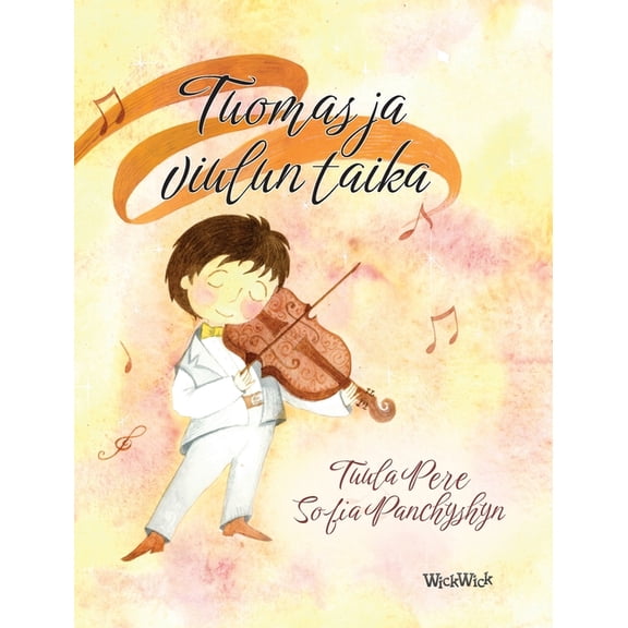 Tuomas ja viulun taika: Finnish Edition of "Thomas and the Magic Violin", (Hardcover)