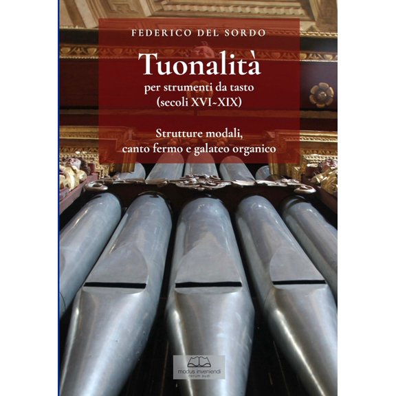 Tuonalit per strumenti da tasto (secoli XVI XIX): Strutture modali, canto fermo e galateo organico, (Paperback)