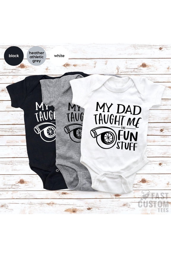 Turbo Baby Shirt Car Baby Bodysuit My Dad Taught Me Fun Stuff Racer Baby Shirt Racing Baby