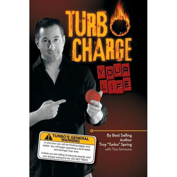 Turbo Charge Your Life Paperback Troy 'Turbo' Spring