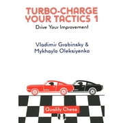Turbo-Charge Your Tactics 1 Drive Your Improvement, Paperback