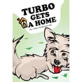 thumbnail image 1 of Turbo Gets A Home, (Paperback), 1 of 1