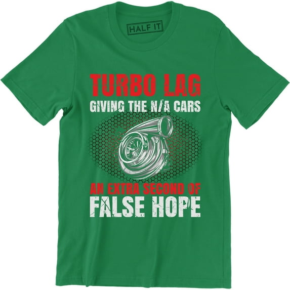 Turbo Lag Giving The N/A Cars An Extra Second Of False - Car Racing Men T-Shirt