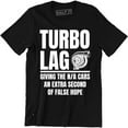 thumbnail image 1 of Turbo Lag Giving The N/A Cars An Extra Second Of False - Car Racing Men Tee Shirt, 1 of 4