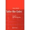 thumbnail image 1 of Turbo-Like Codes: Design for High Speed Decoding, (Hardcover), 1 of 1
