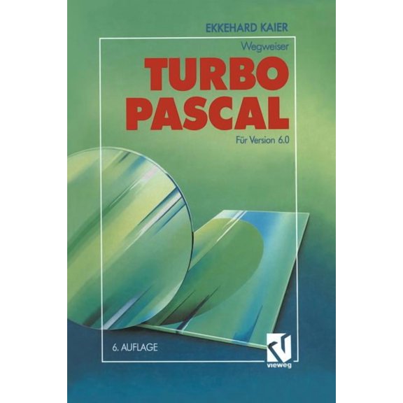 Turbo Pascal-Wegweiser: Fr Version 6.0, (Paperback)