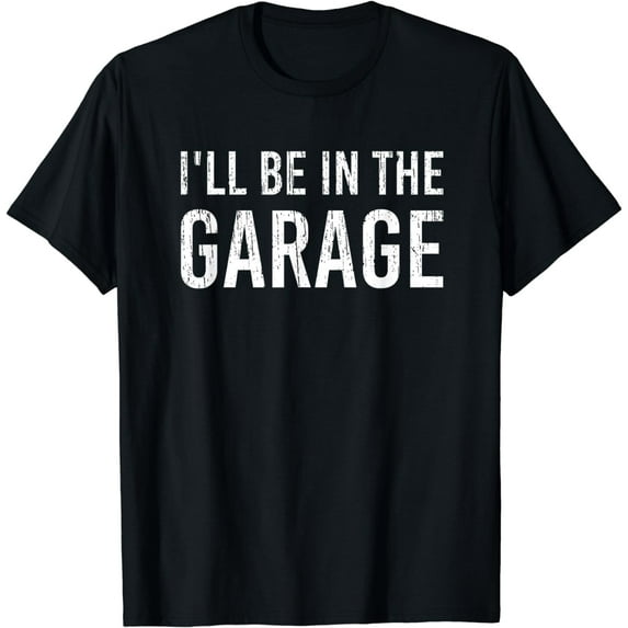 Turbo Wheel Auto Engine Garage Driver I'll be in the Garage T-Shirt