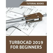 TurboCAD 2019 For Beginners, Paperback