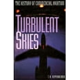 thumbnail image 1 of Pre-Owned Turbulent Skies: The History of Commercial Aviation (Sloan Technology Series) (Hardcover) 0471109614 9780471109617, 1 of 1