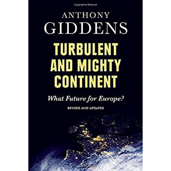 Pre-Owned Turbulent and Mighty Continent : What Future for Europe? 9780745680972