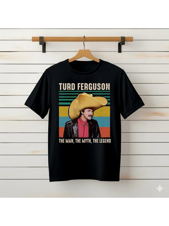 Turd Ferguson The Man The Myth The Legend, JEANNELABER T-Shirt