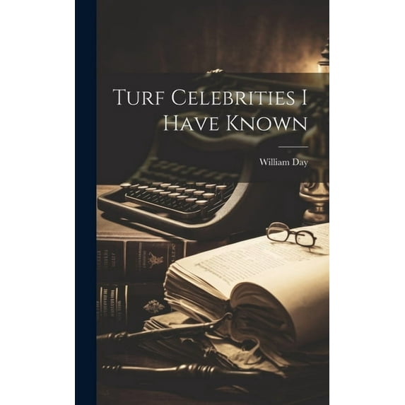 Turf Celebrities I Have Known (Hardcover)