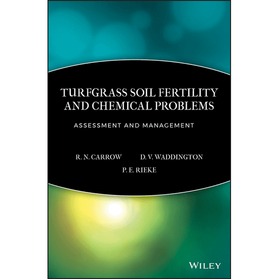 Turfgrass Soil Fertility & Chemical Problems: Assessment and Management (Hardcover)