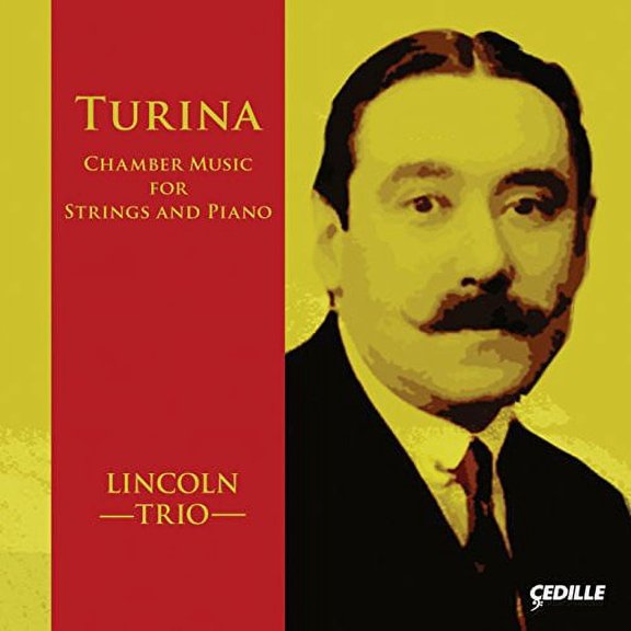 Turina / Lincoln Trio - Chamber Music for Strings & Pno - Music & Performance - CD