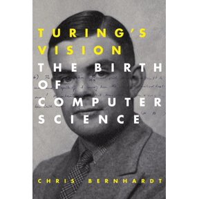 Pre-Owned Turing's Vision: The Birth of Computer Science (Mit Press)