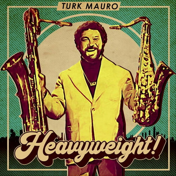 Turk Mauro - Heavyweight! - Music & Performance - CD