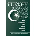 thumbnail image 1 of Turkey Between East And West: New Challenges For A Rising Regional Power, (Hardcover), 1 of 1