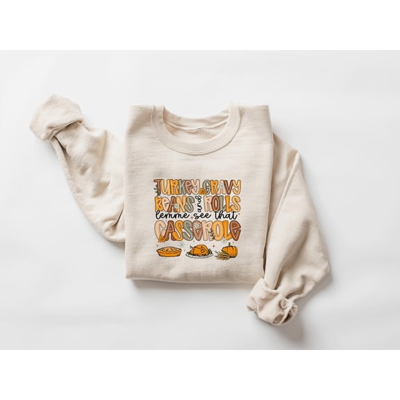Turkey Gravy Beans And Rolls Let Me See That Casserole Shirt, Thanksgiving Shirt, Thanksgiving Sweatshirt, Thanksgiving Family Shirt All Size S-5Xl