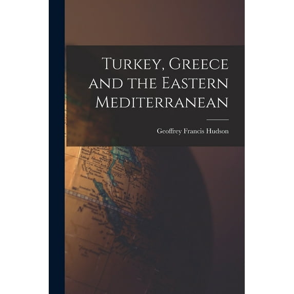 Turkey, Greece and the Eastern Mediterranean, (Paperback)