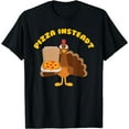 thumbnail image 1 of Turkey Lets have Pizza instead Funny Thanksgiving gift T-Shirt, 1 of 3