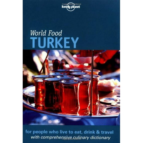 Pre-Owned Lonely Planet World Food Turkey (Lonely Planet World Food Guides) (Paperback) 1864500271 9781864500271