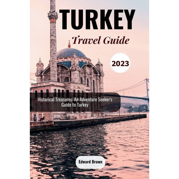 Turkey Travel Guide 2023 (Paperback)
