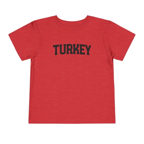 Turkey Turkish Local Moving Away Toddler Shirt Gifts Boy Girl Size 2T-5T