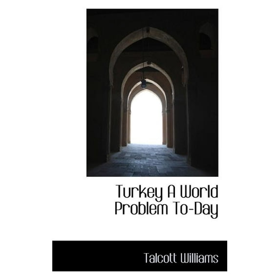 Turkey a World Problem To-Day (Paperback)