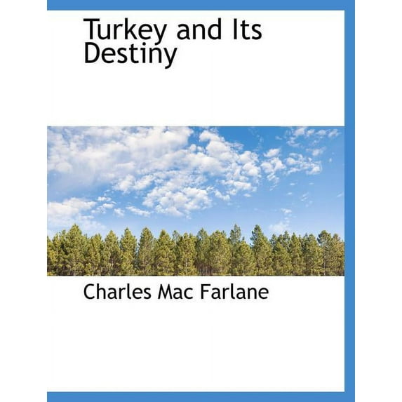 Turkey and Its Destiny (Paperback)