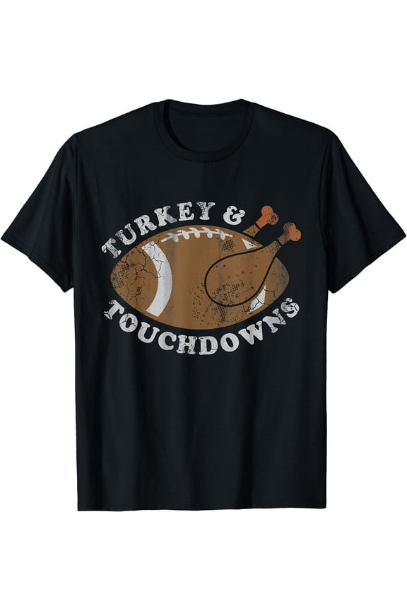 Turkey and Touchdowns Funny Thanksgiving Football Men Boys T-Shirt