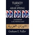 thumbnail image 1 of Pre-Owned Turkey and the Arab Spring: Leadership in the Middle East (Paperback) 0993751407 9780993751400, 1 of 1