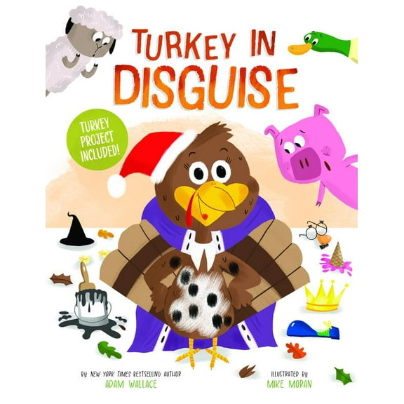 Turkey in Disguise!: Turkey Project Included (Hardcover)