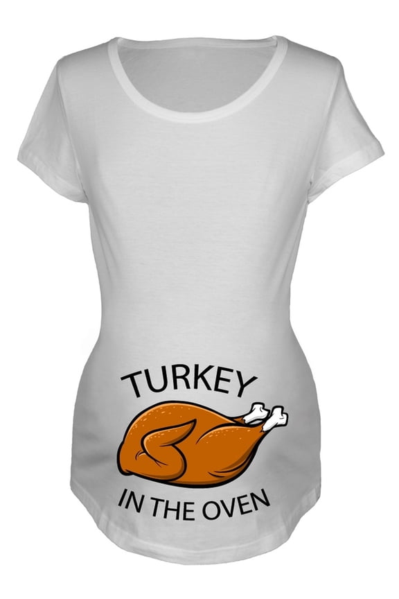 Turkey in the Oven Women's Maternity T-Shirt - Small