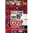 thumbnail image 1 of Turkey's July 15th Coup : What Happened and Why (Paperback), 1 of 1