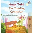 thumbnail image 1 of Turkish English Bilingual Collection The Traveling Caterpillar (Turkish English Bilingual Book for Kids), (Hardcover), 1 of 1