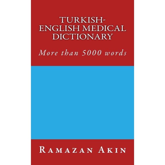 Turkish-English Medical Dictionary (Paperback) by Ramazan Akin